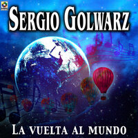 La Vuelta Al Mundo - Sergio Golwarz