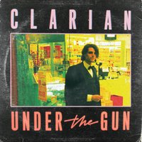 Under the Gun - Clarian & Michael Mayer