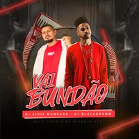 VAI BUNDÃO - Elvis Mankada & Blackdrumm