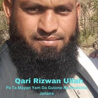 Pa Ta Mayan Yam Da Gulono Na Khaishta Janana - Qari Rizwan Ullah & Qari Zeeshan Ahmad