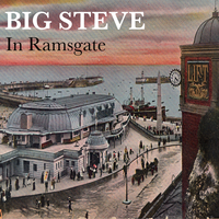 In Ramsgate - Big Steve