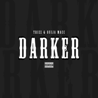 Darker - Trizz & Ouija Macc
