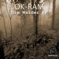 Die Wälder - Ok-ram & Guts Pie Earshot & Inka