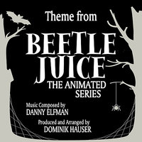 Theme from Beetlejuice - Danny Elfman & Dominik Hauser
