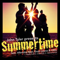 Summertime - John Tyler feat. Albresha Iljazi, Enzo Leone & OBG & John Tyler & OBG & Enzo Leone & Albresha Iljazi