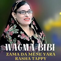 Zama Da Mene Yara Rasha Tappy - Wagma Bibi