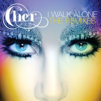 I Walk Alone - Cher & DJ Laszlo Szensai