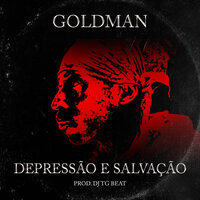 Depressão e Salvação - Dj TG Beat & Goldman