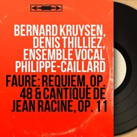 Requiem in D Minor, Op. 48: Offertoire - Bernard Kruysen & Ensemble vocal Philippe-Caillard & Louis Fremaux & Orchestre National de l'Opéra de Monte-Carlo & Henri Carol & Bernard Kruysen, Ensemble vocal Philippe-Caillard, Louis Frémaux, Orchestre national de l'Opéra de Monte-Carlo, Henri Carol & Габриэль Форе