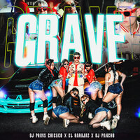 Grave - El Barajaz & DJ Pancho & Dj prins Chicago