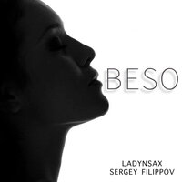 Beso - Ladynsax & Sergey Filippov
