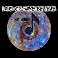 Land Of Make Believe - PurdySounds & Jehry Robinson & George B. Frazier