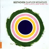 String Quartet Op. 18, No 1: II. Adagio Affettuoso ed Appassionato - Quatuor Mosaïques & Ludwig van Beethoven