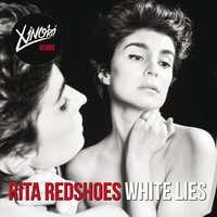 White Lies - Rita Redshoes & Xinobi