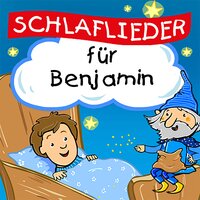 Die Blümelein, sie schlafen (Für Benjamin) - Schlaflied für dich & Simone Sommerland