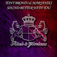 Sound Better with You - Tony Brown