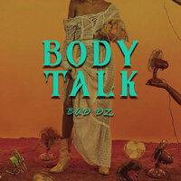 Body Talk - Bad DZ