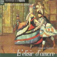 L'elisir d'amore, Act II: "Quanto amore! Ed io, spietata!" - Гаэтано Доницетти & Yasuko Hayashi & Geraint Evans