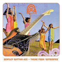 Theme From Gutbuster - Bentley Rhythm Ace