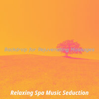 Shakuhachi and Guitar Soundtrack for Spa Days - Relaxing Spa Music Seduction