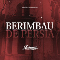 Berimbau de Persia - Dj prodok & MC Gw