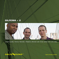 Moesha's Dance - Gilfema & John Ellis & Anat Cohen