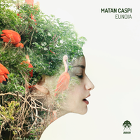 Eunoia - Matan Caspi & Koschk