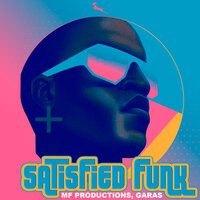 Satisfied Funk - MF Productions & Garas