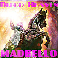 Disco in Heaven - Madbello