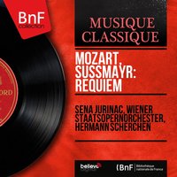 Requiem in D Minor, K. 626: Introitus. Requiem aeternam - Sena Jurinac & Wiener Staatsopernorchester & Hermann Scherchen & Wiener Akademie Kammerchor & Вольфганг Амадей Моцарт