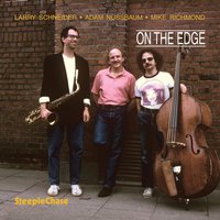 Soft Focus - Larry Schneider & Adam Nussbaum & Mike Richmond