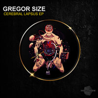 Cerebral Lapsus - Gregor Size & Jaystrng