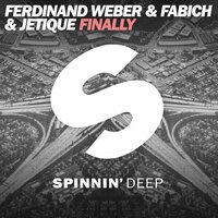 Finally - Ferdinand Weber & Fabich & Jetique