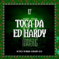 Toca da Ed Hardy - DJ LP7 & Mc Fefe JS & Mc Hikarii & MC ZL BOLADÃO
