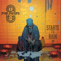 Starts to Rain - Josh Phillips