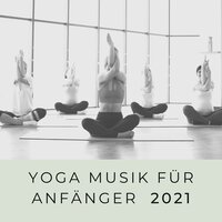 Musik für Yoga-Übungen - Tiefenentspannung Atmospheres