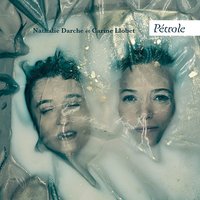 Pétrole interlude - Nathalie Darche & Carine Llobet & Nathalie Darche, Carine Llobet