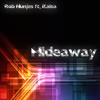 Hideaway - Rob Nunjes & Kalea