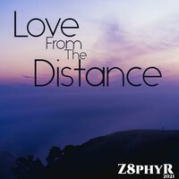 Far Away Melodies - Z8phyr
