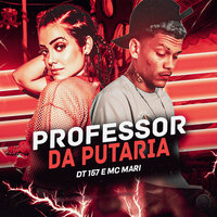 Professor da Putaria - DT 157 & Mc Mari