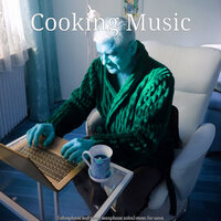 Quartet Jazz Soundtrack for Unwinding - Cooking Music