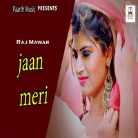 Jaan Meri - Raj Mawar