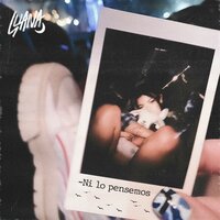 Ni Lo Pensemos - Luana