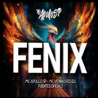 Fênix - Mc Apollo SP & Mc Vitinho RZS & Dj Fuentes Oficial
