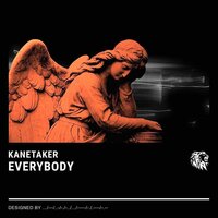 Everybody - Kanetaker
