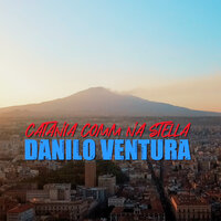 Catania comm 'na stella - Danilo Ventura