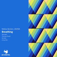 Breathing - ZAHNA & Matias Bordon & A-Jay (SL)