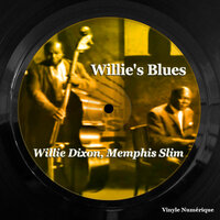 Don't You Tell Nobody - Willie Dixon & Memphis Slim