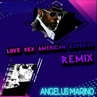 Love Sex American Express - Angelus Marino