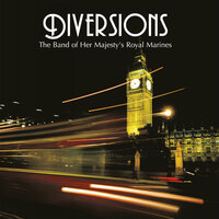 Downtown Diversions - Allegro Molto - The Band of Her Majesty's Royal Marines